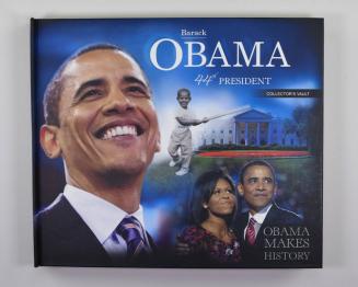 Barack Obama, 44th President, Collectors Vault: Obama Makes History