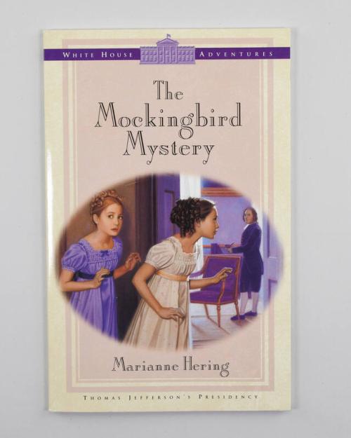 The Mockingbird Mystery: White House Adventures