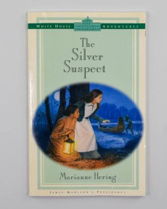 The Silver Suspect: White House Adventures