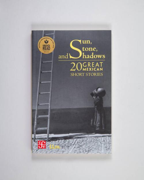 Sun Stone and Shadows: 20 Great Mexican Short Stories