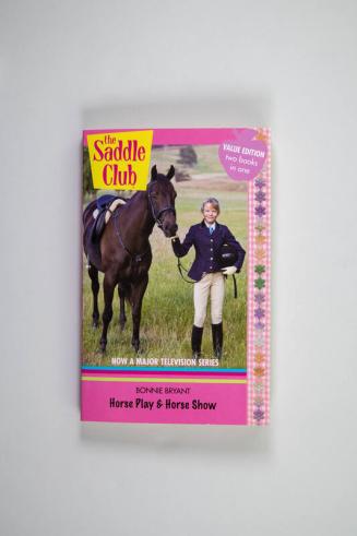 The Saddle Club: Horse Play & Horse Show