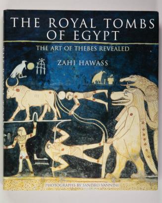 The Royal Tombs of Egypt: The Art of Thebes Revealed