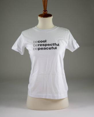 Be Cool, Respectful, Peaceful T-Shirt