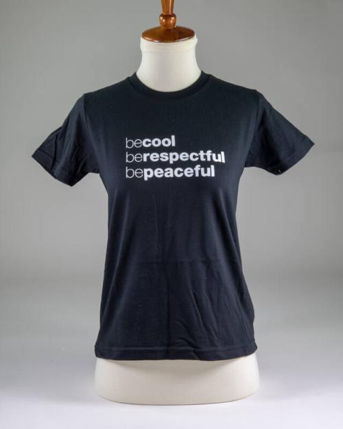 Be Cool, Respectful, Peaceful T-Shirt