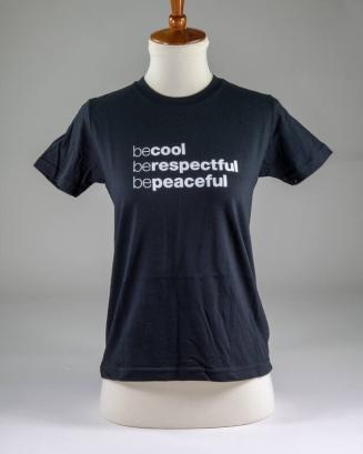 Be Cool, Respectful, Peaceful T-Shirt