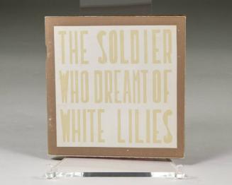 The Soldier Who Dreamt of White Lilies