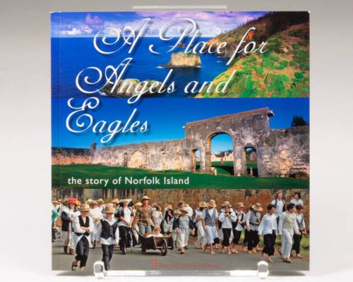 A Place of Angels and Eagles: The Story of Norfolk Island
