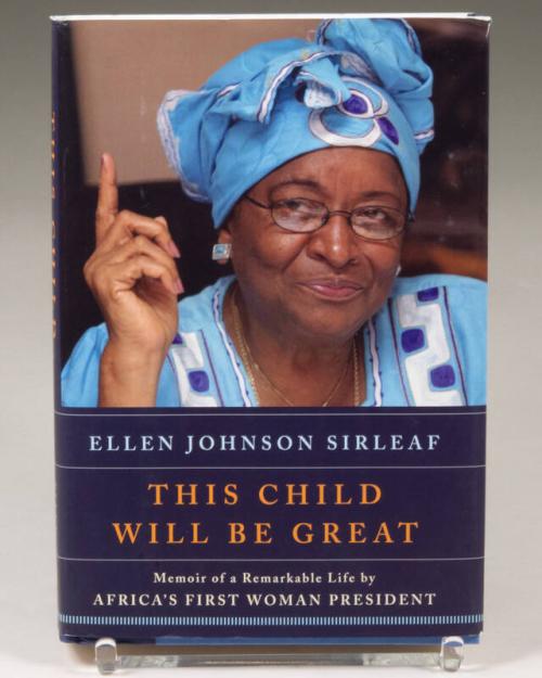 This Child Will Be Great: Memoir of a Remarkable Life by Africa's First Woman President