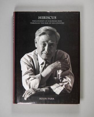 Hibiscus: The Journey of a Korean Man through the Rise of His Country