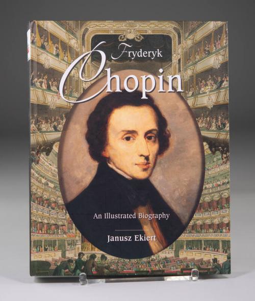 Fryderyk Chopin: An Illustrated Biography