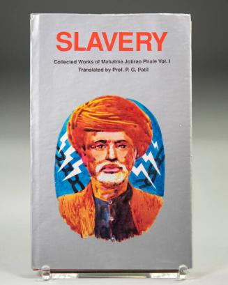 Slavery: Collected Works of Mahatma Jotirao Phule Vol. 1