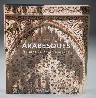 Arabesques: Decorative Art in Morocco