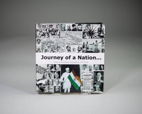 Journey of a Nation... Indian National Congress: 125 Years