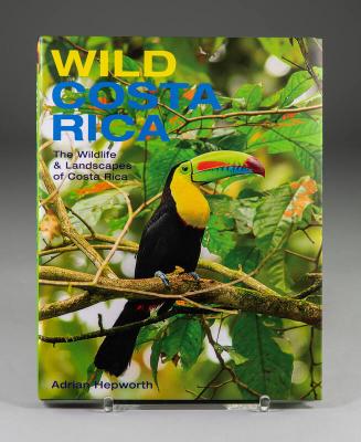 Wild Costa Rica: The Wildlife & Landscapes of Costa Rica