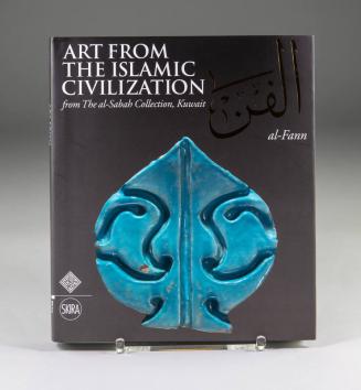 Art From the Islamic Civilization From the Al-sabah Collection, Kuwait