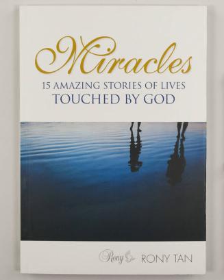 Miracles: 15 Amazing Stories of Lives Touched by God