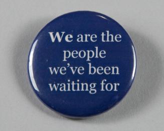 We are the People We've Been Waiting For Button