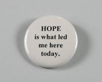 Hope is What Led Me Here Today Button