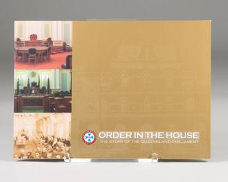 Order in the House: Story of the Queensland Parliament