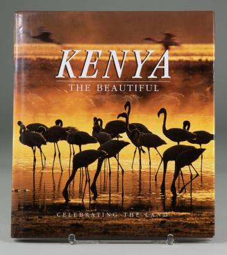 Kenya The Beautiful: Celebrating The Land