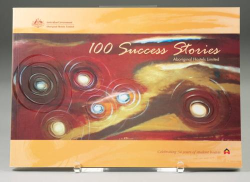 100 Success Stories by Aboriginal Hostels Limited