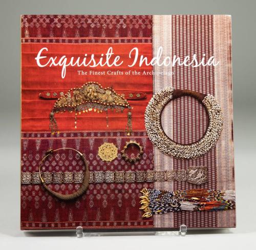 Exquisite Indonesia: The Finest Crafts of the Archipelago