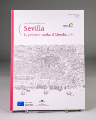 Agua, Territorio y Ciudad. Sevilla. La Primera vuelta al Mundo. 1519