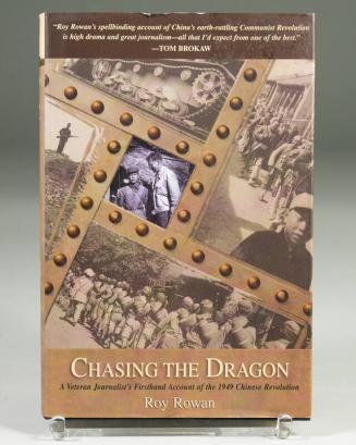 Chasing the Dragon: A Veteran Journalist's Account of the 1949 Chinese Revolution