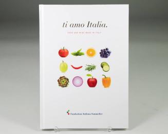 Ti Amo Italia: Food and Wine Made in Italy