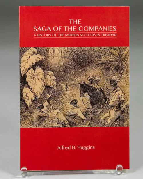 The Saga of the Companies: A History of the Merkin Settlers in Trinidad