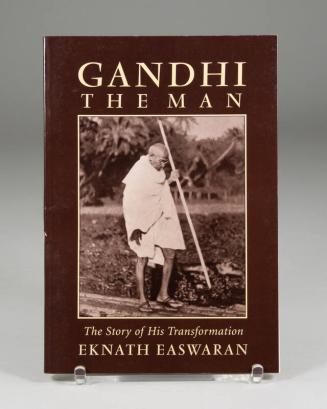 Gandhi the Man: The Story of His Transformation