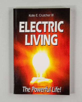 Electric Living: The Powerful Life!