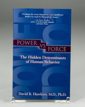 Power vs. Force: The Hidden Determinants of Human Behavior