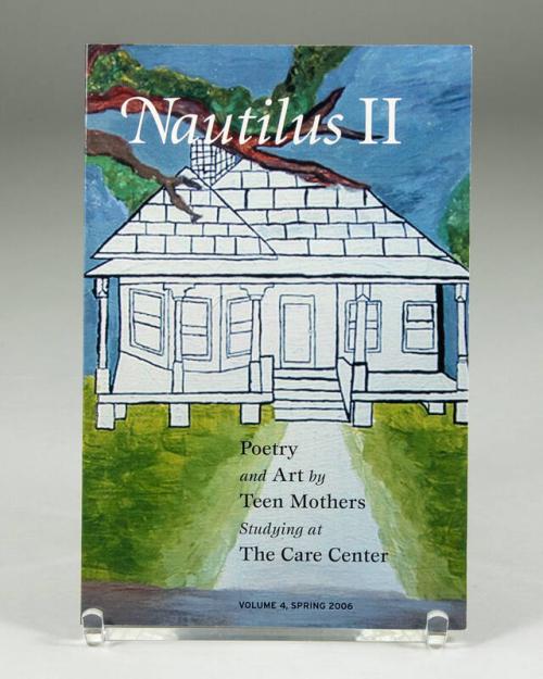 Nautilus II (vol. 4): Poetry and Art by Teen Mothers Studying at The Care Center