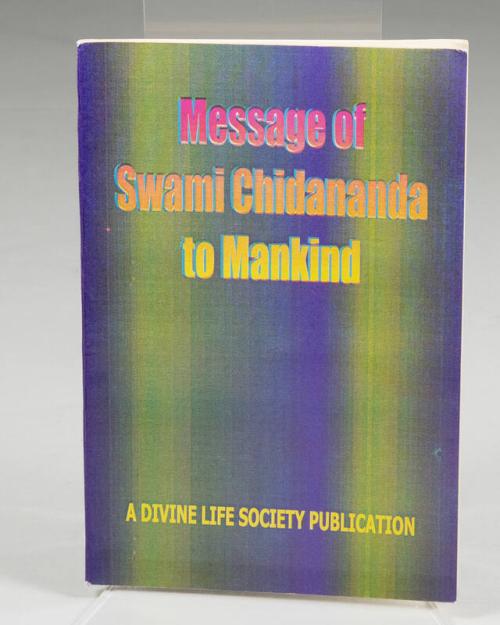 Message of Swami Chidananda to Mankind