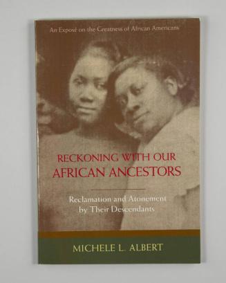 Reckoning with our African Ancestors: Reclamation and Atonement by Their Descendants