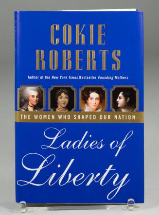 Ladies of Liberty: The Women Who Shaped Our Nation