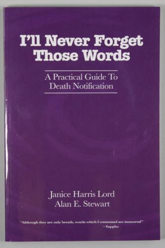 I'll Never Forget Those Words: A Practical Guide to Death Notification