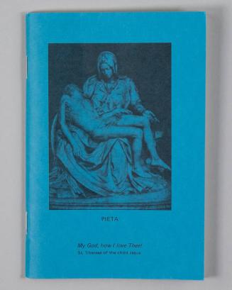 Pieta: My God, how I love thee! St. Therese of the Child Jesus!
