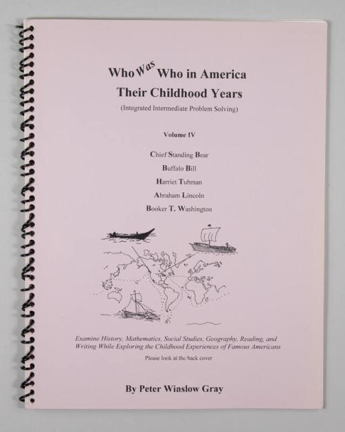 Who Was Who in America Volume IV: Their Childhood Years: Chief Standing Bear, Buffalo Bill, Harriet Tubman, Abraham Lincoln, Booker T. Washington