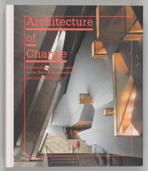 Architecture of Change: Sustainability and Humanity in the Built Environment