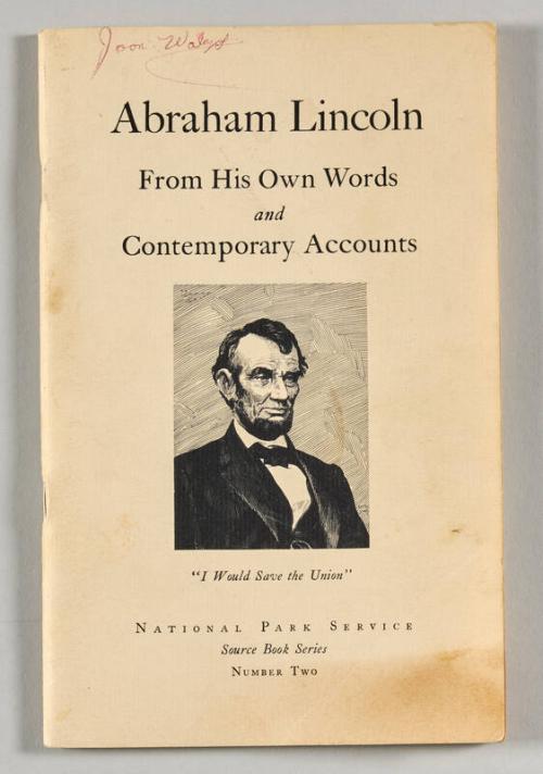 Abraham Lincoln: From His Own Words and Contemporary Accounts