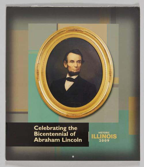 Celebrating the Bicentennial of Abraham Lincoln 2009 Calendar