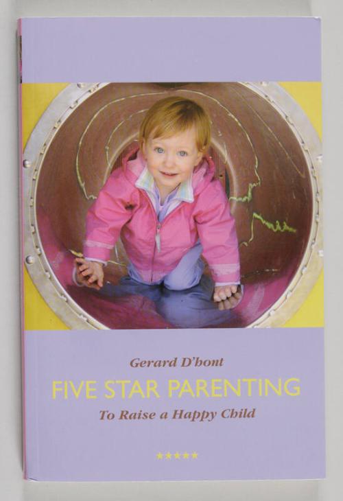 Five Star Parenting: To Raise a Happy Child