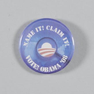 Name it! Claim it! Vote! Obama '08 Button