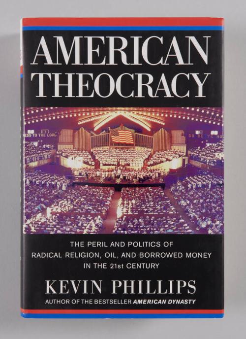 American Theocracy: The Peril and Politics of Radical Religion, Oil, and Borrowed Money in the 21st Century