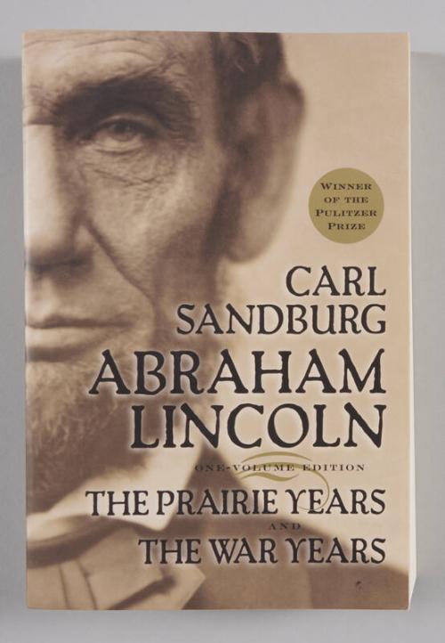 Abraham Lincoln: The Prairie Years and the War Years (One-Volume Edition)