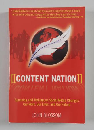 Content Nation: Surviving and Thriving as Social Media Changes Our Work, Our Lives, and Our Future