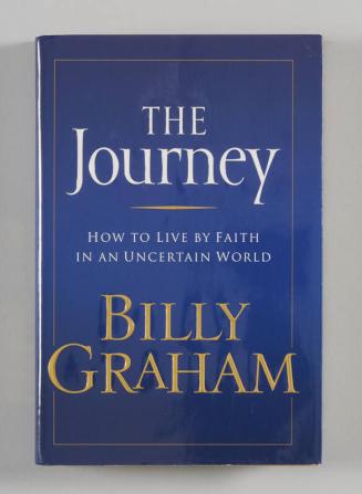 The Journey: How to Live by Faith in an Uncertain World