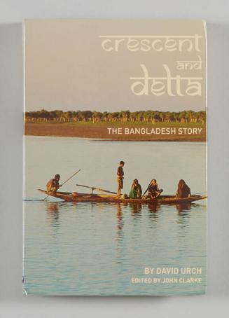 Crescent and Delta: The Bangladesh Story